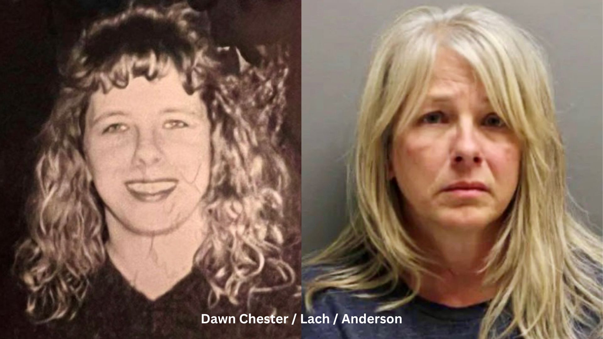 Dawn Lach / Dawn Chester/ Dawn Anderson (circa 2000 and mug shot)